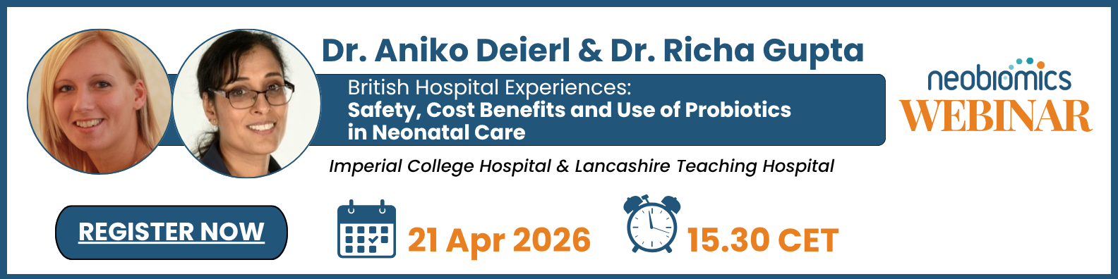 21 April – Expert Webinar Highlights & Live Discussion  British Hospital Experiences: Safety, Cost Benefits and Use of Probiotics in Neonatal Care