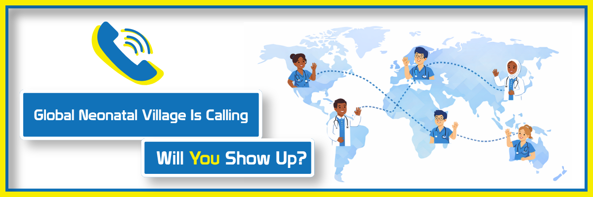 99nicu Community Online Meeting: Global Neonatal Village Is Calling- Will You Show Up?